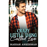 Crazy Little Thing Called Love (Jackson Family Distillery Book 1) Crazy Little Thing Called Love (Jackson Family Distillery Book 1) Kindle Paperback