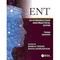 ENT: An Introduction and Practical Guide ENT: An Introduction and Practical Guide Paperback Kindle Hardcover