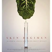 Skin Regimen - The Essential Lifestyle Guide For Skin Longevity and Beauty