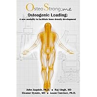 Osteogenic Loading (OsteoStrong edition) Osteogenic Loading (OsteoStrong edition) Kindle Paperback
