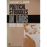 Political struggles in Laos, 1930-1954: Vietnamese communist power and the Lao struggle for national independence (Series of Southeast Asian studies) Political struggles in Laos, 1930-1954: Vietnamese communist power and the Lao struggle for national independence (Series of Southeast Asian studies) Paperback