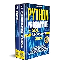 Python Programming & SQL: Unpack the Power of Two Essential Languages. Conquer the Digital World of Programming with Confidence & Ease. (Computer Programming) Python Programming & SQL: Unpack the Power of Two Essential Languages. Conquer the Digital World of Programming with Confidence & Ease. (Computer Programming) Kindle Paperback