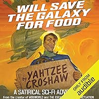 Will Save the Galaxy for Food Will Save the Galaxy for Food Audible Audiobook Kindle Paperback