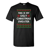 This is My Ugly Christmas Sweater Funny DT Adult T-Shirt Tee