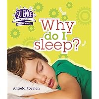 Keeping Healthy: Why Do I Sleep? (Science in Action) Keeping Healthy: Why Do I Sleep? (Science in Action) Hardcover