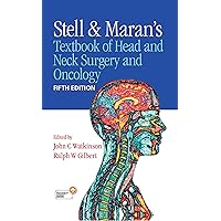 Stell & Maran's Textbook of Head and Neck Surgery and Oncology Stell & Maran's Textbook of Head and Neck Surgery and Oncology Kindle Hardcover
