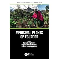 Medicinal Plants of Ecuador (Natural Products Chemistry of Global Plants) Medicinal Plants of Ecuador (Natural Products Chemistry of Global Plants) Kindle Hardcover Paperback