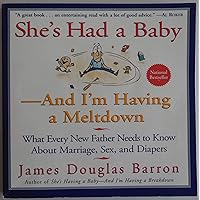 She's Had a Baby: And I'm Having a Meltdown She's Had a Baby: And I'm Having a Meltdown Paperback Kindle