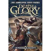 Death and Glory: A Progression Fantasy Adventure (Immortal's Ascent Book 1)