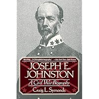 Joseph E. Johnston: A Civil War Biography (Norton Paperback) Joseph E. Johnston: A Civil War Biography (Norton Paperback) Paperback Kindle Hardcover