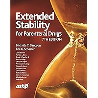 Extended Stability for Parenteral Drugs, 7th Edition