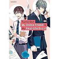 Turns Out My Online Friend is My Real-Life Boss! Turns Out My Online Friend is My Real-Life Boss! Kindle Paperback