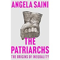 The Patriarchs: The Origins of Inequality The Patriarchs: The Origins of Inequality Hardcover Audible Audiobook Kindle Paperback Audio CD