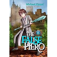 The False Hero, Volume 6 The False Hero, Volume 6 Kindle Audible Audiobook Paperback