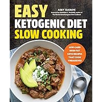 Easy Ketogenic Diet Slow Cooking: Low-Carb, High-Fat Keto Recipes That Cook Themselves Easy Ketogenic Diet Slow Cooking: Low-Carb, High-Fat Keto Recipes That Cook Themselves Paperback Kindle Spiral-bound
