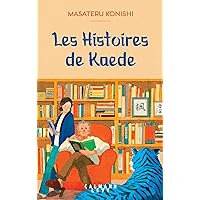 Les Histoires de Kaede (Littérature Etrangère) (French Edition)