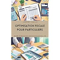 Optimisation fiscale pour particuliers (Gérer ses finances et sa vie) (French Edition)