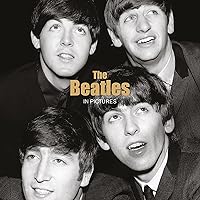 The Beatles: In Pictures The Beatles: In Pictures Hardcover Paperback