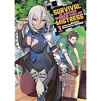 Survival in Another World with My Mistress! (Light Novel) Vol. 1 Survival in Another World with My Mistress! (Light Novel) Vol. 1 Kindle Paperback