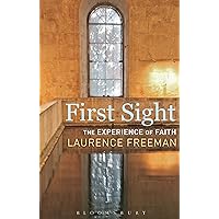 First Sight: The Experience of Faith First Sight: The Experience of Faith Kindle Paperback Mass Market Paperback