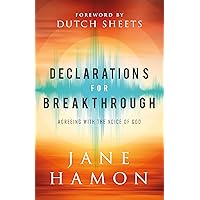 Declarations for Breakthrough: Agreeing with the Voice of God Declarations for Breakthrough: Agreeing with the Voice of God Paperback Kindle Audible Audiobook Hardcover Audio CD