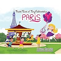 Travel Tales of Tiny Fashionista - Paris Travel Tales of Tiny Fashionista - Paris Kindle Hardcover Paperback