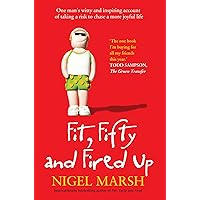 Fit, Fifty and Fired Up Fit, Fifty and Fired Up Kindle Paperback