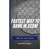 Fastest Way to bank in Ecommerce: How to offer your products in a funnel For instant sales. Fastest Way to bank in Ecommerce: How to offer your products in a funnel For instant sales. Audible Audiobook Kindle