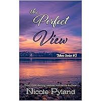 The Perfect View (Tahoe Series Book 3)