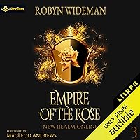 Empire of the Rose: New Realm Online, Book 3 Empire of the Rose: New Realm Online, Book 3 Audible Audiobook Kindle