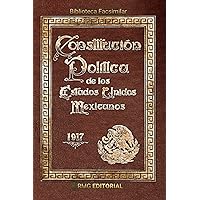 Constitución Política de los Estados Unidos Mexicanos 1917 (Spanish Edition) Constitución Política de los Estados Unidos Mexicanos 1917 (Spanish Edition) Paperback Hardcover