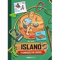 Island - Techniques de survie - tome 3 (French Edition) Island - Techniques de survie - tome 3 (French Edition) Kindle Hardcover