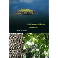 Environmental Health: Fourth Edition Environmental Health: Fourth Edition Kindle Hardcover