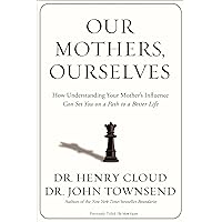 Our Mothers, Ourselves: How Understanding Your Mother's Influence Can Set You on a Path to a Better Life Our Mothers, Ourselves: How Understanding Your Mother's Influence Can Set You on a Path to a Better Life Paperback Audible Audiobook Kindle MP3 CD