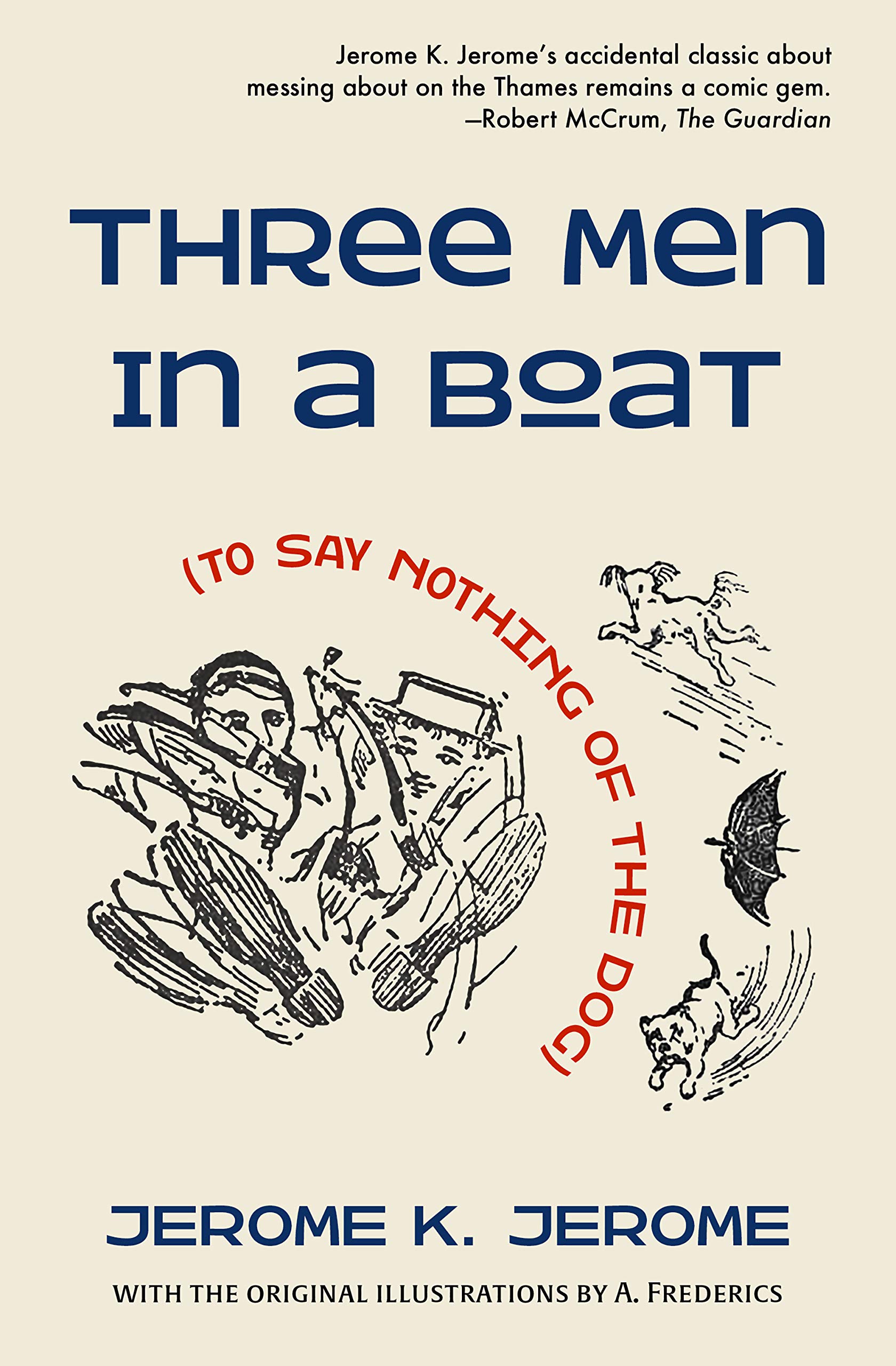 Three Men in a Boat (To Say Nothing of the Dog) — Warbler Classics Illustrated Edition