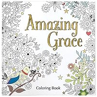 Amazing Grace Adult Coloring Book (Coloring Faith) Amazing Grace Adult Coloring Book (Coloring Faith) Paperback