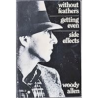 Woody Allen Boxed Set: Without Feathers, Side Effects, Getting Even Woody Allen Boxed Set: Without Feathers, Side Effects, Getting Even Paperback