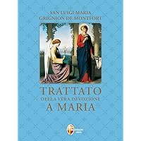 Trattato della vera devozione a Maria (Italian Edition) Trattato della vera devozione a Maria (Italian Edition) Kindle Paperback