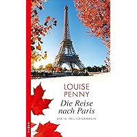 Die Reise nach Paris: Der 16. Fall für Gamache (Ein Fall für Gamache) (German Edition)