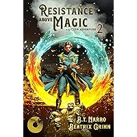 Resistance Above Magic 2: A LitRPG Adventure Resistance Above Magic 2: A LitRPG Adventure Kindle Paperback