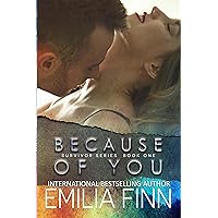 Because Of You (Survivor Series Book 1) Because Of You (Survivor Series Book 1) Kindle Paperback Hardcover