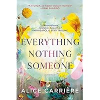 Everything/Nothing/Someone: A Memoir Everything/Nothing/Someone: A Memoir Kindle Hardcover Audible Audiobook Paperback