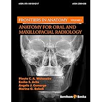 Anatomy for Oral and Maxillofacial Radiology (Frontiers in Anatomy Book 1) Anatomy for Oral and Maxillofacial Radiology (Frontiers in Anatomy Book 1) Kindle Paperback