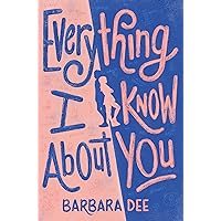 Everything I Know About You Everything I Know About You Paperback Kindle Audible Audiobook Hardcover