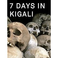 7 Days in Kigali