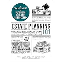 Estate Planning 101: From Avoiding Probate and Assessing Assets to Establishing Directives and Understanding Taxes, Your Essential Primer to Estate Planning (Adams 101 Series) Estate Planning 101: From Avoiding Probate and Assessing Assets to Establishing Directives and Understanding Taxes, Your Essential Primer to Estate Planning (Adams 101 Series) Hardcover Kindle