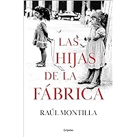 Las hijas de la fábrica / Daughters of the Car Factory (Spanish Edition) Las hijas de la fábrica / Daughters of the Car Factory (Spanish Edition) Kindle Hardcover