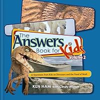 The Answers Book for Kids Volume 2 (The Answers Books for Kids) The Answers Book for Kids Volume 2 (The Answers Books for Kids) Kindle Hardcover