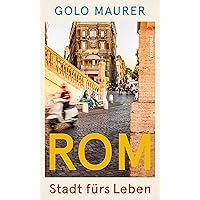 Rom: Stadt fürs Leben (German Edition)