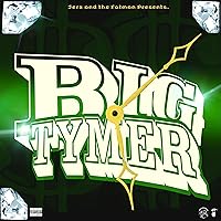Big Tymer [Explicit]